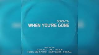 Soraya - When you're gone (Flip & Fill Remix)