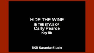 Carly Pearce - Hide The Wine (Karaoke Version)
