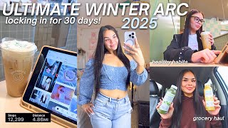ULTIMATE WINTER ARC 2025! Healthy Habits, Productive Routine & Healthy Reset