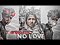No Love 💔 Ft.Hifraz Ippu Edit | hifraz ippu attitude status |daku song edit #status