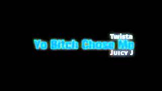 Twista   Yo Bitch Chose Me Feat  Juicy J