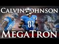 Calvin Johnson - MegaTron