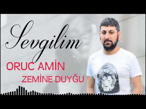 Oruc Amin Ft Zemine Duygu - Sevgilim 2022