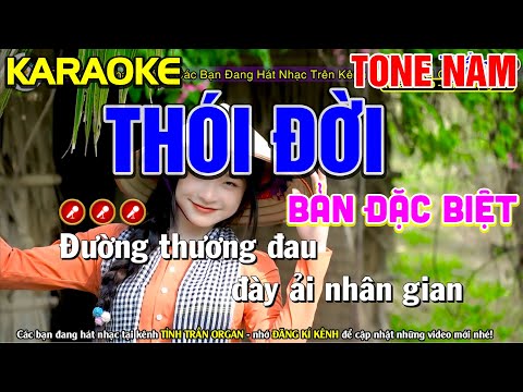 ✔ THÓI ĐỜI Karaoke Nhạc Sống Tone Nam ( BEAT 2023 ) ► Tình Trần Organ