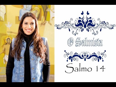 Salmo 14 - Irmã Míria T. Kolling