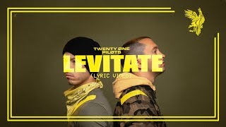 twenty one pilots : Levitate (Lyric Video)