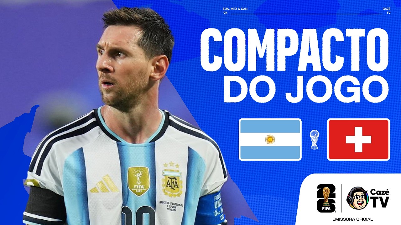 COMPACTO: ARGENTINA X SUÍÇA | COPA DO MUNDO FIFA™ 2026 | QUARTAS DE FINAL