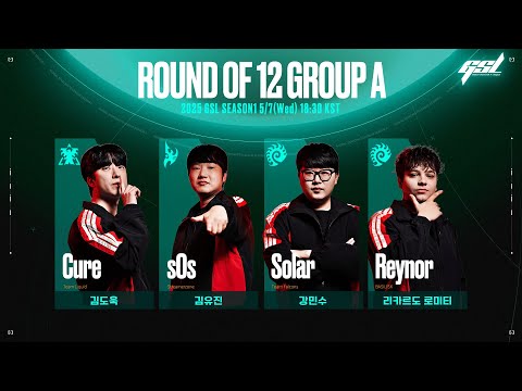 [ENG] 2025 GSL S1 Code S RO12 Group A 「Full VOD」
