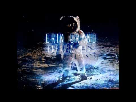 Erik Urano - Energia libre (Prod. Van Kaikoó)