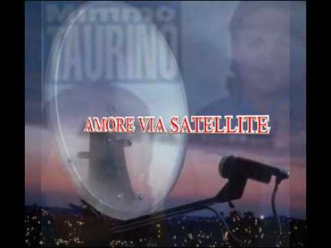 Mimmo Taurino Amore via satellite