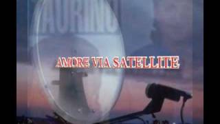 Mimmo Taurino Amore via satellite
