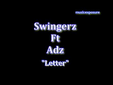Swingerz Ft Adz - Letter