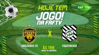 AMAZONAS FC X FIGUEIRENSE | 3ª FASE DA COPA DO BRASIL 2026 -  AO VIVO