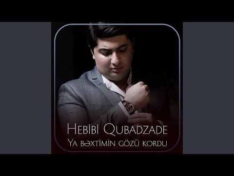 Ya Bəxtimin Gözü Kordu