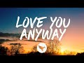 Luke Combs - Love You Anyway (Lyrics)