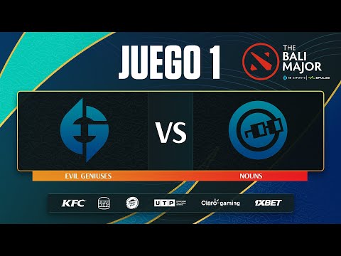 [ES] BALI MAJOR 2023 | Evil Geniuses vs Nouns game 1