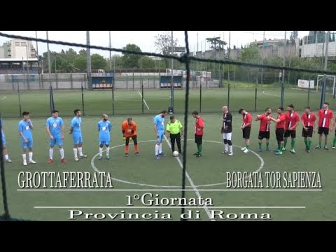 PROVINCIA DI ROMA 1°Giornata - Grottaferrata - Borgata Tor Sapienza 4-2