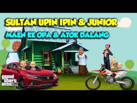 Sultan Upin Ipin Plays at Grandpa & Tok's House - GTA V Sultan Upin Ipin Special