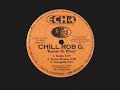 Chill Rob G - Let Me Know Something [1996]
