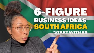 6 Figure Business Ideas for South Africa in 2023. Start With No Money.