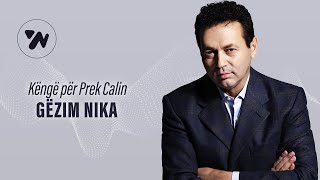 Gëzim Nika - Këngë Për Prek Calin