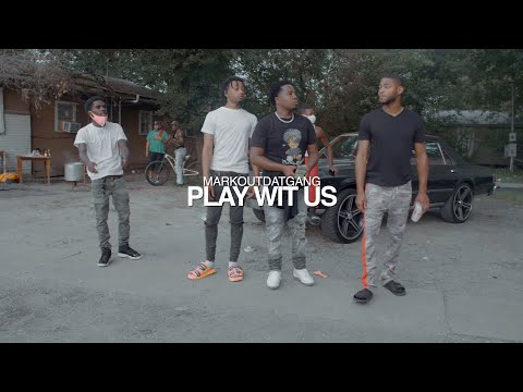 MarkOutDatGang - Play Wit Us