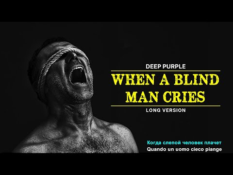 Deep Purple - When A Blind Man Cries - Eng/Rus/Ita