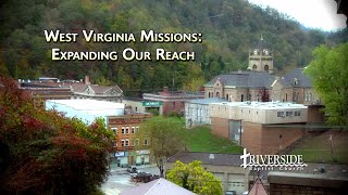 West Virginia Missions: Expanding Our Reach