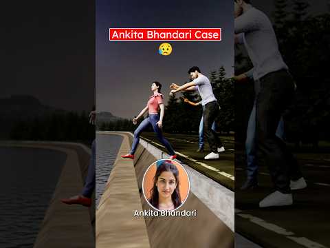 Ankita Bhandari Case (3D) by Professor Of How