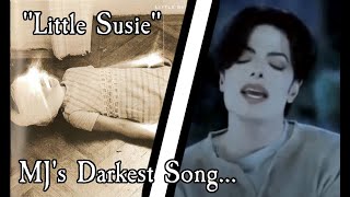 Michael Jackson&#39;s DARKEST Song: Little Susie Explained