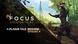 In Focus – Creator Talks | A Plague Tale: Requiem – Ep 4: Gameplay