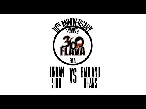 Urban Soul VS Badland Bears • Top 8 • 360 Flava 10th Anniversary