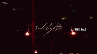 『Lyrics + Vietsub』 Red Lights - RINI & Wale