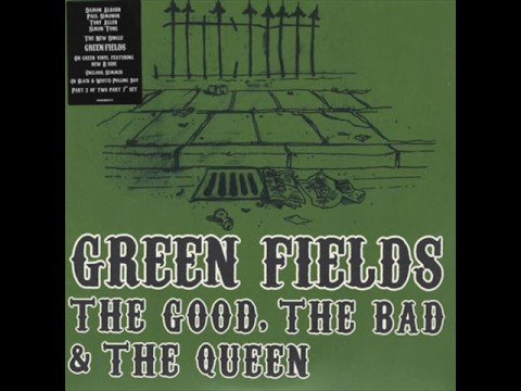 Green Fields - The Good, The Bad and The Queen (Audio Only)