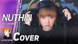 Lecrae - Nuthin cover by Jannine Weigel