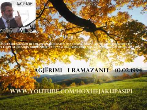 Agjërimi   i Ramazanit   10.02.1994 ''Hoxhë:Jakup Asipi (Allahu e mëshiroftë!)
