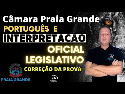 Concurso Câmara da Praia Grande - Correção da Prova - Parte Português - Oficial Legislativo