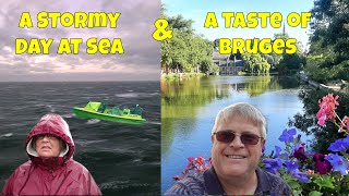 Check Out A Stormy Day At Sea & Beautiful Bruges