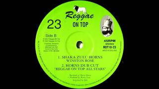 10"Winston Rose/Reggae On Top All Stars - Shaka Zulu Horns/Horns Dub Cut