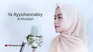 Download lagu Sholawat Ya Ayyuhannabi cover Ai Khodijah mp3