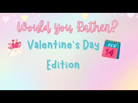 Would You Rather-Rhythm Play Along-Valentine's Day Edition