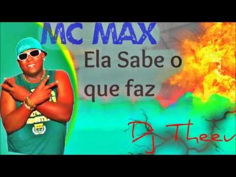 Mc Max - Ela Sabe o que faz- [ DJ THEEU ] Lançamento 2014 HD