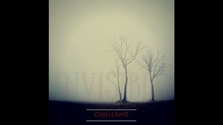 CASH L3WIS - Invisible [EXPLICIT]