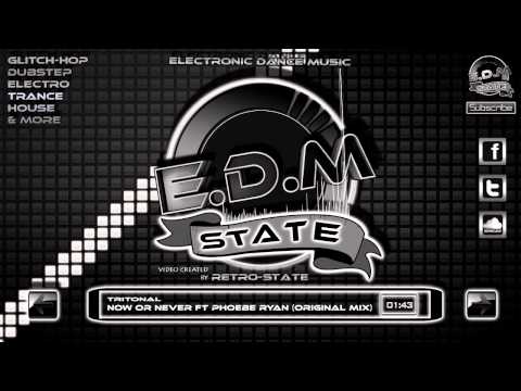 Tritonal ft Phoebe Ryan - Now Or Never (Original Mix)