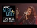 Kandittum Gowry Lekshmi Music Mojo Season 4 KappaTV
