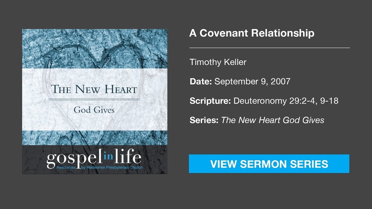 A Covenant Relationship – Timothy Keller [Sermon]