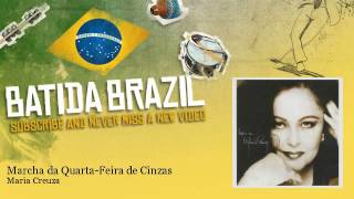 Maria Creuza - Marcha da Quarta-Feira de Cinzas