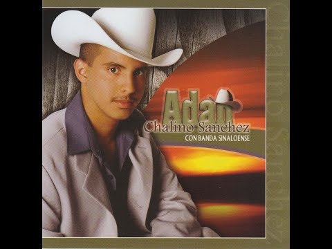 Adan Chalino Sanchez - Fui Tan Feliz (Canción Completa)