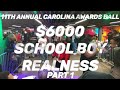$6000 SCHOOL BOY REALNESS PART 1 @ 11TH ANNUAL CAROLINA AWARDS BALL 2024