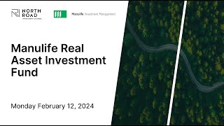 Manulife Real Asset Investment Fund with North Road Investment Counsel and Eric Menzer
